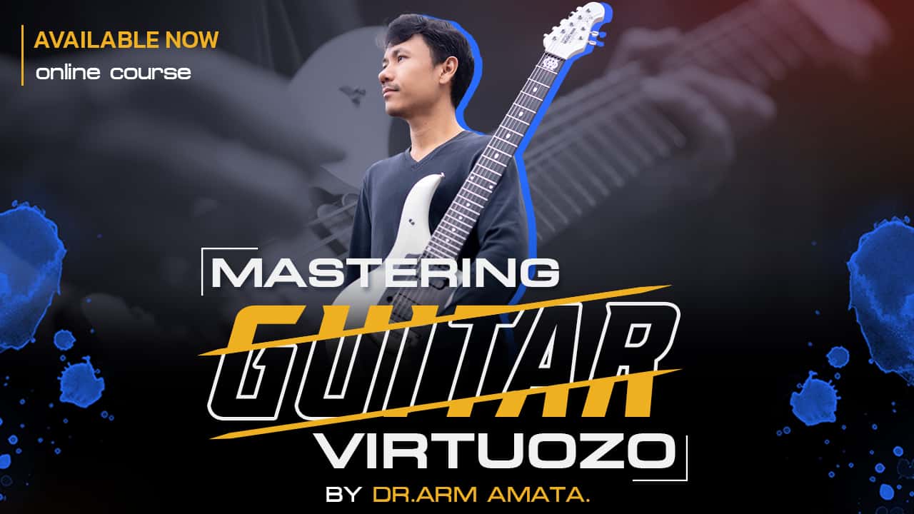 Mastering Guitar Virtuozo By Dr.Arm Amata.